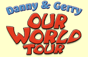 Danny & Gerry - Our World Tour